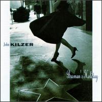 Kilzer, John : Busman's Holiday. Album Cover