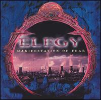 Elegy : Manifestation Of Fear. Album Cover