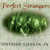 Perfect Strangers : Outside Looking In. Album Cover