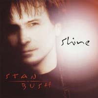 Bush, Stan : Shine. Album Cover