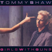 Shaw, Tommy : Girls With Guns. Album Cover