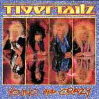 Tigertailz : Young and crazy. Album Cover