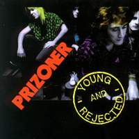 Prizoner : Young And Rejected. Album Cover