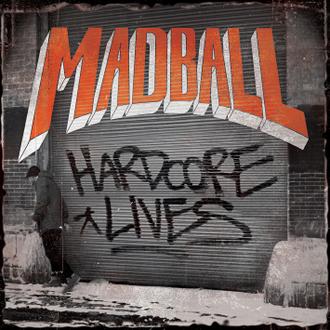 Madball : Hardcore Lives. Album Cover