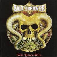 Bolt Thrower : Who Dares Wins. Album Cover