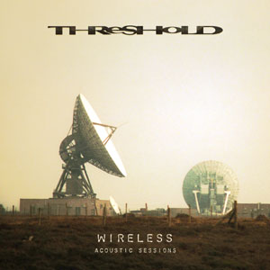 Threshold : Wireless - Acoustic Sessions. Album Cover