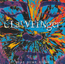 Clawfinger : Deaf,Dumb,Blind. Album Cover